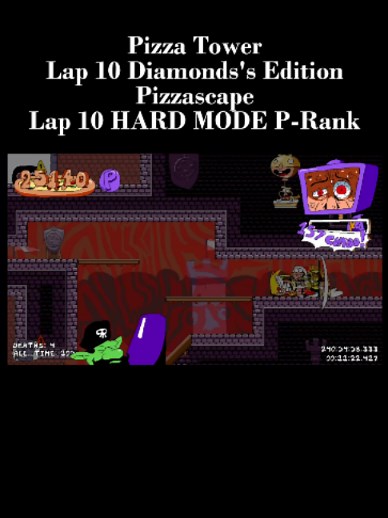 Pizza Tower Lap 10 Diamonds' Edition — HARD MODE P-Rank Run