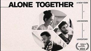 Alone Together - Trailer © 2022 Romance, Comedy