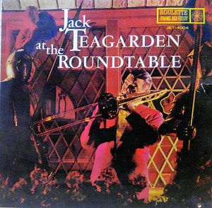 Jack Teagarden - Jack Teagarden At The Roundtable