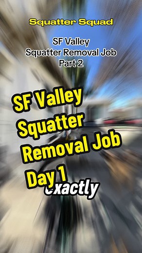 Squatter Removal Challenges in SF Valley