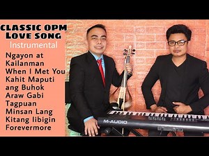 CLASSIC OPM LOVE SONG | Piano and Violin Instrumental | GSeven Band Cover