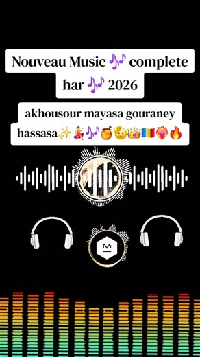 Nouveau Music 2026 — akhousour mayasa gouraney hassasa (complete)