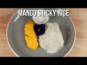 How to make Thai Mango Sticky Rice Classic Coconut Dessert (Khao Niew Mamuang)