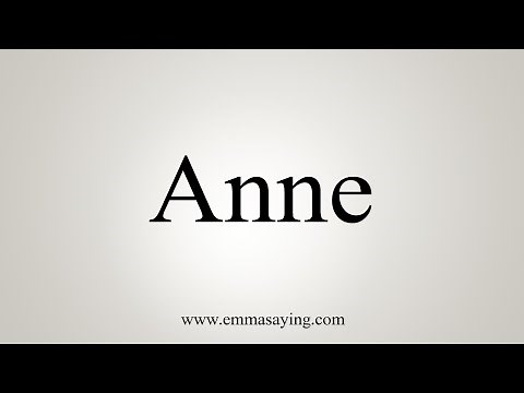 How To Say Anne