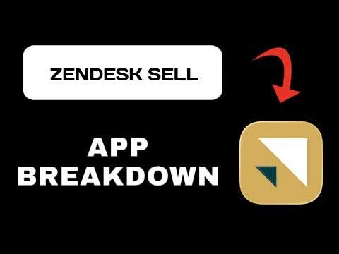 Zendesk Sell App Overview - What To Know