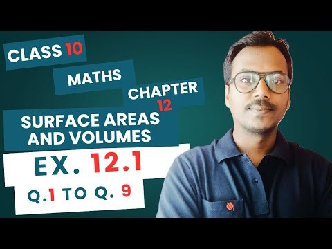 Class 10 Maths Chapter 12 | Ex 12.1 Q1–Q9 | Surface Areas & Volumes | NCERT | 100 Classes by RK