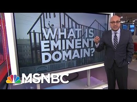 What Is Eminent Domain? | Velshi & Ruhle | MSNBC