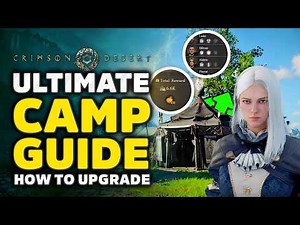 Crimson Desert Ultimate Camp Guide – How To Upgrade Camp, Farm Building & Customization