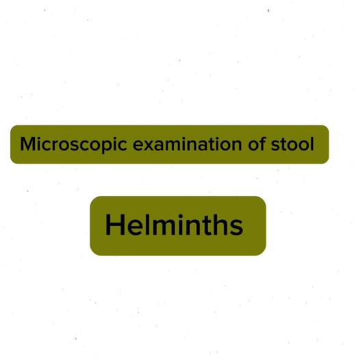 Microscopic Examination of Stool for Helminths