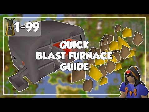 Quick Blast Furnace Guide - 1-99 Smithing - Old School Runescape