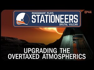 Upgrading The Overtaxed Atmospherics in Stationeers Vulcan - Surviving Hell // EP44