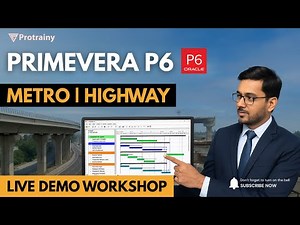 Complete Primavera P6 Metro & Highway Workshop | Live Demo with 1KM Project | Expert Training 2025