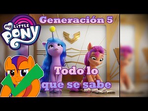 My Little Pony Generación 5: Todo lo que tienes que saber.