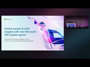 Unlock people & skills insights with new Microsoft 365 Copilot agents | BRK285