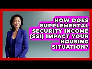 How Does Supplemental Security Income (SSI) Impact Your Housing Situation? - Learn About Economics