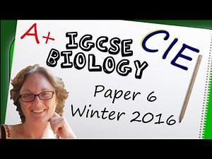 Biology Paper 6 - Winter 2016 - IGCSE (CIE) Exam Practice