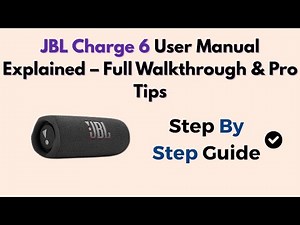 JBL Charge 6 User Manual Explained – Full Walkthrough & Pro Tips