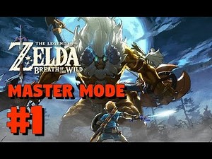 Zelda: Breath of the Wild - Master Mode Walkthrough #1 (The Great Plateau)