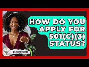 How Do You Apply for 501(c)(3) Status? | The Nonprofit Digest