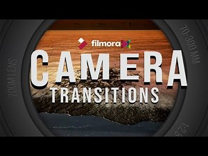 Camera Transitions - Transitions For Filmora X | Filmora Custom Transitions