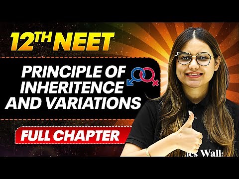 Principle of Inheritance and Variations FULL CHAPTER | Class 12th BOTANY | PhysicsWallah