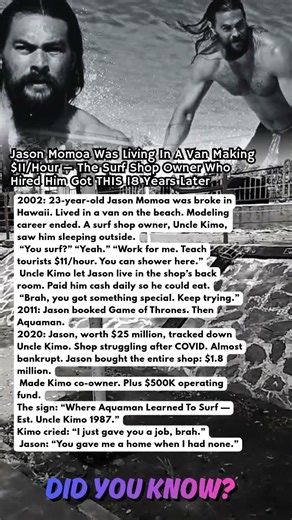 Jason Momoa Was Living In A Van Making $11/Hour — Kind Man Who Hired Him Got THIS 18 Years Later