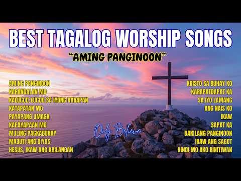 AMING PANGINOON ✝️ Powerful Tagalog Praise & Worship Song | Awit ng Papuri at Pagsamba