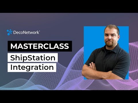 How to Integrate with ShipStation - MasterClass