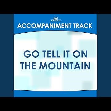Go Tell It On The Mountain (Low Key B-C with BGVs)