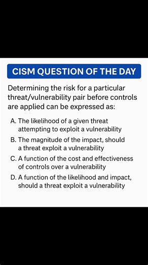 CISM Question of the Day: How Do You Calculate Inherent Risk? #CISM