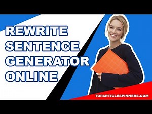 Rewrite Sentence Generator Online - The Best Spinner Paraphrasing
