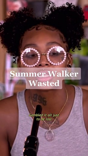 Summer Walker Wasted - Meaning and Analysis
