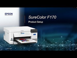 Epson SureColor F170 Dye-Sublimation Printer - Setup