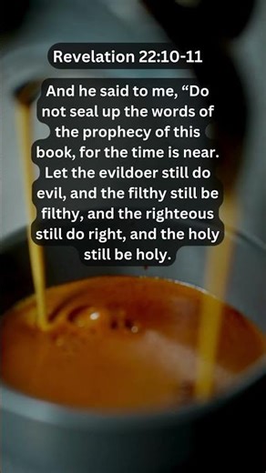 Journey of faith and spiritual growth | Revelation 22:10-11 Daily Bible Verse