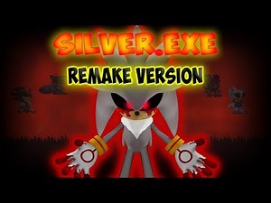[SPECIAL 10K SUBSCRIBERS!!] Silver.EXE - Remake Version