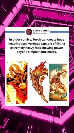 Torch can create huge heat induced vortices capable of lifting extremely heavy foes. #humantorch