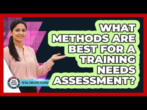What Methods Are Best for a Training Needs Assessment?