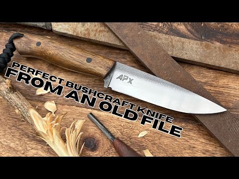 From an Old File to BUSHCRAFT Knife!