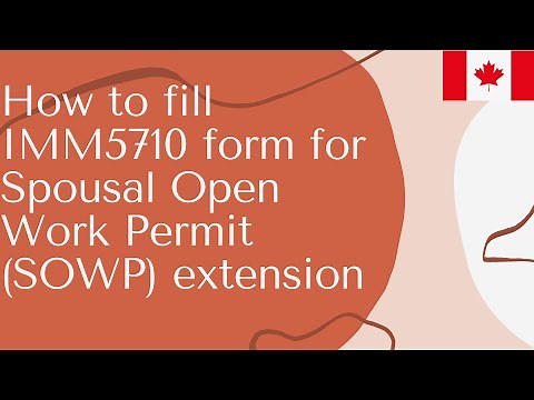 IMM5710 Spousal Open Work Permit (SOWP) Extension form | Step by step | Easy way to fill the form