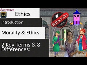 Morality and Ethics - 2 Key Terms & 8 Differences: Introduction to Ethics