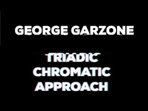 George Garzone | Triadic Chromatic Approach | Jazz Improvisation at home