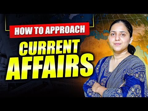 How to Start Current Affairs Preparation for UPSC and State PSC's Exam
