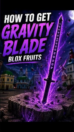 How to Get Gravity Blade in Blox Fruits (FAST & EASY Guide)