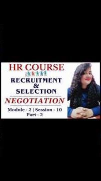 Negotiation Script | Module 2 | Session 10(2) - 1 | Recruitment & Selection #hr #readytogetupdate