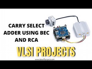 Carry Select Adder Using BEC And RCA | Arithmetic Core | VLSI Major Projects for ECE