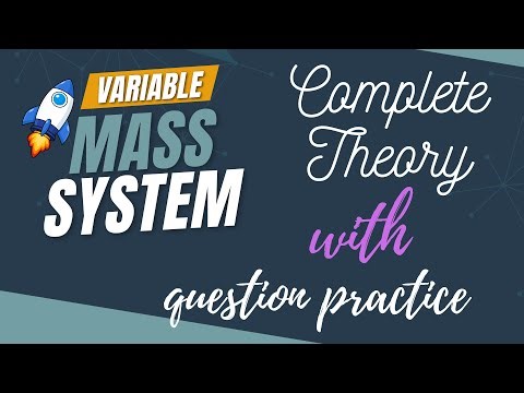 Variable Mass System complete theory with question practice by Ajay Sir