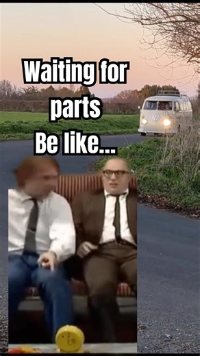 When your waiting for parts..