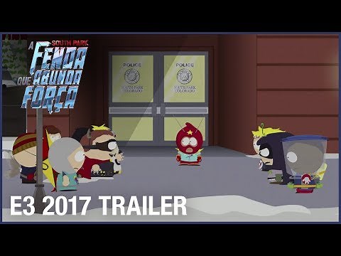 South Park: A Fenda que Abunda Força: E3 2017 Trailer Oficial – Hora de se Posicionar