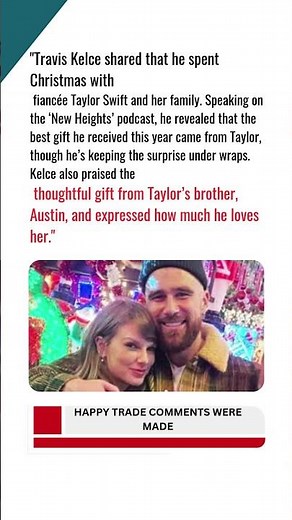 Travis Kelce Spent Christmas with Taylor Swift and Family