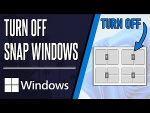 How to Turn Off Snap Windows on Windows 11 PC